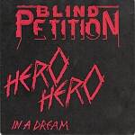 Blind Petition : Hero Hero - In a Dream